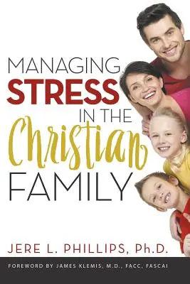 Gestionarea stresului în familia creștină - Managing Stress in the Christian Family