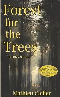 Pădurea pentru copaci și alte povești - Forest for the Trees & Other Stories
