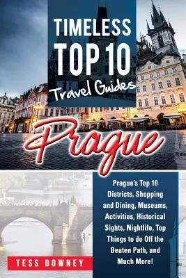 Praga: Primele 10 cartiere din Praga, cumpărături și restaurante, muzee, activități, atracții istorice, viață de noapte, Top lucruri de făcut din - Prague: Prague's Top 10 Districts, Shopping and Dining, Museums, Activities, Historical Sights, Nightlife, Top Things to do Of