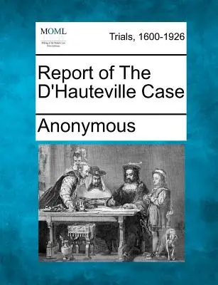 Raportul privind cazul D'Hauteville - Report of the D'Hauteville Case