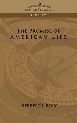 Promisiunea vieții americane - The Promise of American Life
