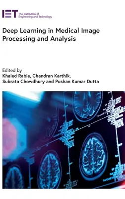 Învățarea profundă în prelucrarea și analiza imaginilor medicale - Deep Learning in Medical Image Processing and Analysis
