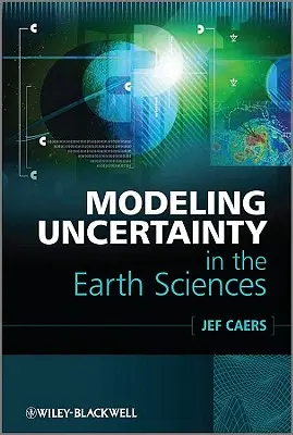 Modelarea incertitudinii în științele pământului - Modeling Uncertainty in the Earth Sciences