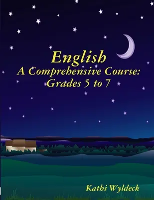 Engleză - Un curs cuprinzător: Grades 5 to 7 - English - A Comprehensive Course: Grades 5 to 7