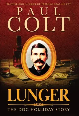 Lunger: Povestea lui Doc Holliday - Lunger: The Doc Holliday Story