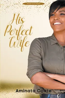 Soția lui perfectă - His Perfect Wife