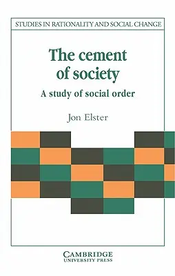 Cimentul societății: O analiză a ordinii sociale - The Cement of Society: A Survey of Social Order