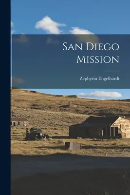 Misiunea San Diego - San Diego Mission