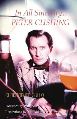 Cu toată sinceritatea, Peter Cushing - In All Sincerity, Peter Cushing