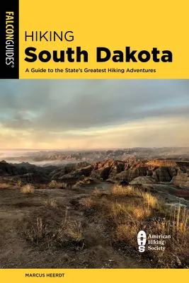 Hiking South Dakota: Un ghid al celor mai bune aventuri de drumeție din acest stat - Hiking South Dakota: A Guide to the State's Greatest Hiking Adventures