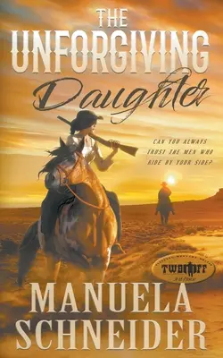 The Unforgiving Daughter