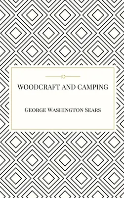 Meșteșuguri din lemn și camping - Woodcraft and Camping