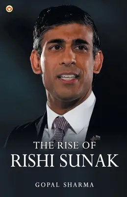 Ascensiunea lui Rishi Sunak - The Rise of Rishi Sunak