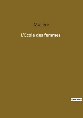 Școala pentru neveste - L'Ecole des femmes