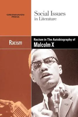 Rasismul în Autobiografia lui Malcolm X - Racism in the Autobiography of Malcolm X