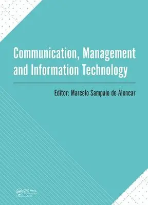 Comunicare, management și tehnologia informației: Conferința internațională privind comunicarea, managementul și tehnologia informației (Iccmit 2016, C - Communication, Management and Information Technology: International Conference on Communciation, Management and Information Technology (Iccmit 2016, C