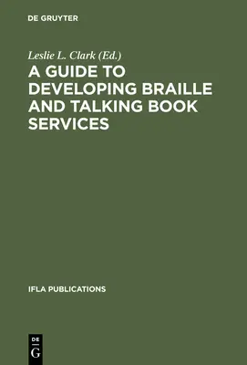 Un ghid pentru dezvoltarea serviciilor de cărți în Braille și cărți vorbite - A Guide to Developing Braille and Talking Book Services