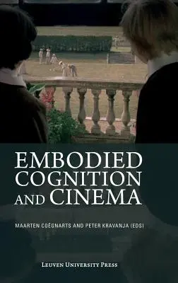 Cogniția corporală și cinematografia - Embodied Cognition and Cinema
