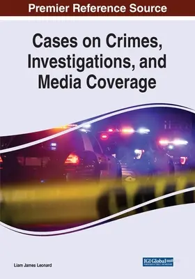 Cazuri privind infracțiunile, investigațiile și acoperirea mediatică - Cases on Crimes, Investigations, and Media Coverage