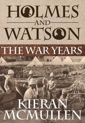 Holmes și Watson - Anii războiului - Holmes and Watson - The War Years