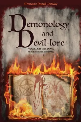 Demonology and Devil-lore: VOLUME II. Diavolul. Adnotat și ilustrat - Demonology and Devil-lore: VOLUME II. The Devil. Annotated and Illustrated