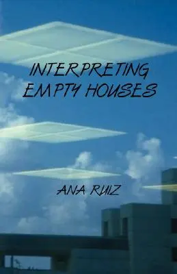 Interpretarea caselor goale - Interpreting Empty Houses