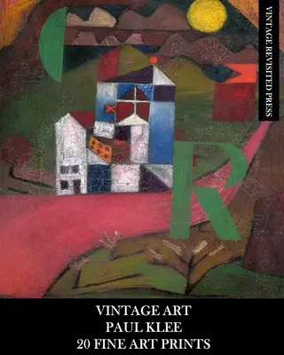 Vintage Art: Paul Klee: 20 de printuri de artă plastică: Abstract Ephemera for Framing, Home Decor, Scrapbooks and Collage - Vintage Art: Paul Klee: 20 Fine Art Prints: Abstract Ephemera for Framing, Home Decor, Scrapbooks and Collage