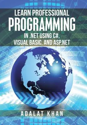 Învață programare profesională în .Net folosind C#, Visual Basic și Asp.Net - Learn Professional Programming in .Net Using C#, Visual Basic, and Asp.Net