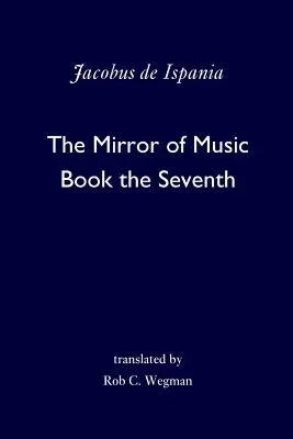Oglinda muzicii: Cartea a șaptea - The Mirror of Music: Book the Seventh