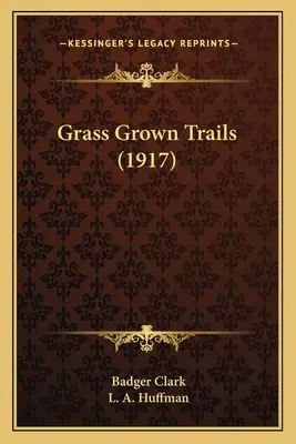 Trasee crescute în iarbă (1917) - Grass Grown Trails (1917)