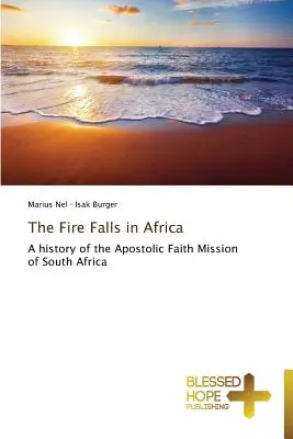 Căderea focului în Africa - The Fire Falls in Africa