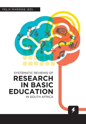 Recenzii sistematice ale cercetării în educația de bază în Africa de Sud - Systematic Reviews of Research in Basic Education in South Africa