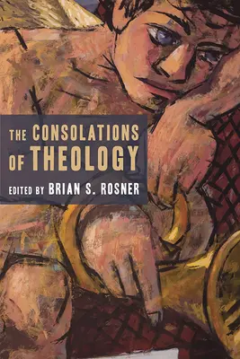 Consolările teologiei - The Consolations of Theology