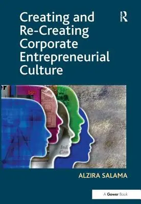 Crearea și re-crearea culturii antreprenoriale corporative - Creating and Re-Creating Corporate Entrepreneurial Culture