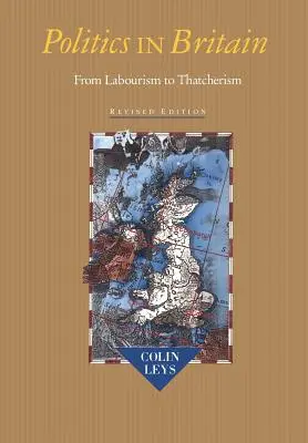 Politica în Marea Britanie: De la laburism la thatcherism - Politics in Britain: From Labourism to Thatcherism