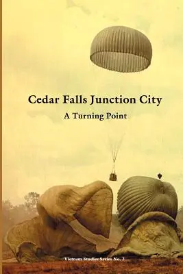 Cedar Falls Junction City: Un punct de cotitură - Cedar Falls Junction City: A Turning Point