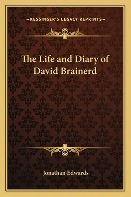 Viața și jurnalul lui David Brainerd - The Life and Diary of David Brainerd