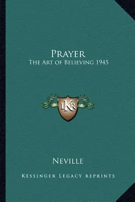 Rugăciunea: Arta de a crede 1945 - Prayer: The Art of Believing 1945