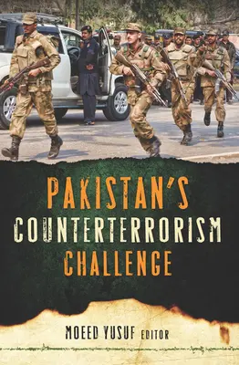 Provocarea contrateroristă a Pakistanului - Pakistan's Counterterrorism Challenge