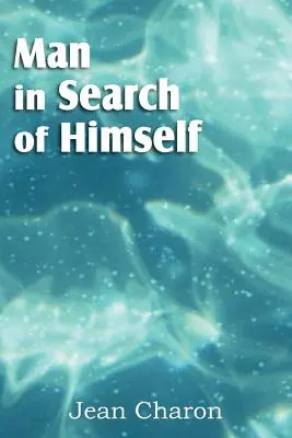 Omul în căutarea de sine - Man in Search of Himself