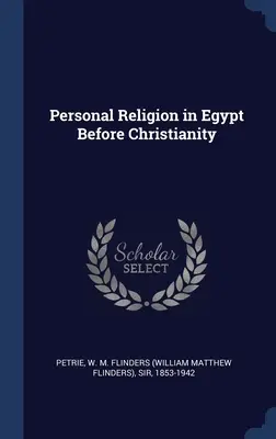 Religia personală în Egipt înainte de creștinism - Personal Religion in Egypt Before Christianity