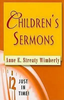 Exact la timp! Predici pentru copii - Just in Time! Children's Sermons