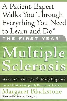 Primul an: Scleroza multiplă: Un ghid esențial pentru cei nou diagnosticați - The First Year: Multiple Sclerosis: An Essential Guide for the Newly Diagnosed