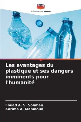 Avantajele plasticului și pericolele sale iminente pentru umanitate - Les avantages du plastique et ses dangers imminents pour l'humanit