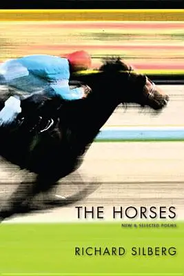 Caii: Poezii noi și alese - The Horses: New & Selected Poems