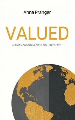 Valoros: O trezire divină cu ajutorul Duhului Sfânt - Valued: A Divine Awakening with the Holy Spirit