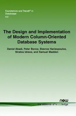 Proiectarea și implementarea sistemelor moderne de baze de date orientate pe coloane - The Design and Implementation of Modern Column-Oriented Database Systems