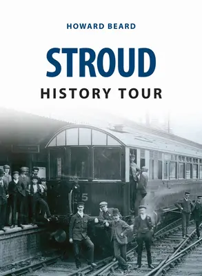 Turul istoric Stroud - Stroud History Tour