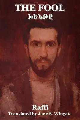 Nebunul (Khente) ((Hakob Melik Hakobian) Raffi) - The Fool (Khente) ((Hakob Melik Hakobian) Raffi)