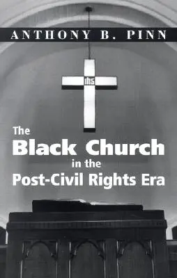 Biserica de culoare în epoca de după drepturile civile (The Black Church in the Post-Civil Rights Era) - The Black Church in the Post-Civil Rights Era